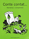 CONTE CONTAT... Narrativa i comprensió.