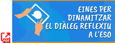 Eines per dinamitzar el diàleg reflexiu a l'ESO 