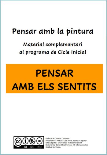 Pensar amb la pintura Material complementari al programa de Primer Cicle PENSAR AMB ELS SENTITS