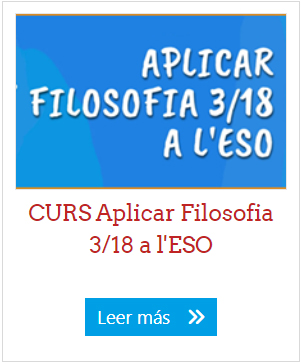 CURS Aplicar Filosofia 3/18 a l'ESO